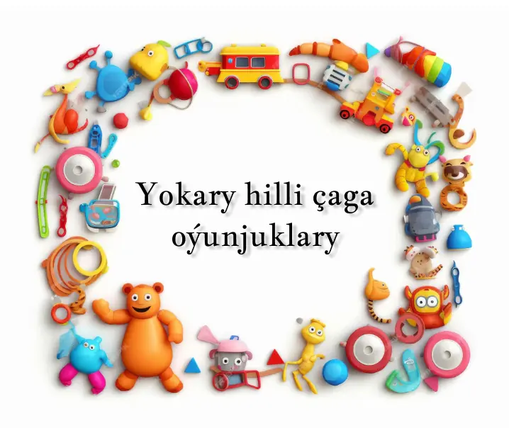 Yokary hilli çaga oýunjuklary (Mary)